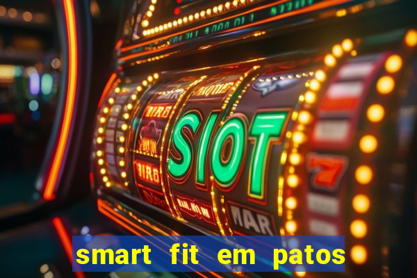 smart fit em patos de minas